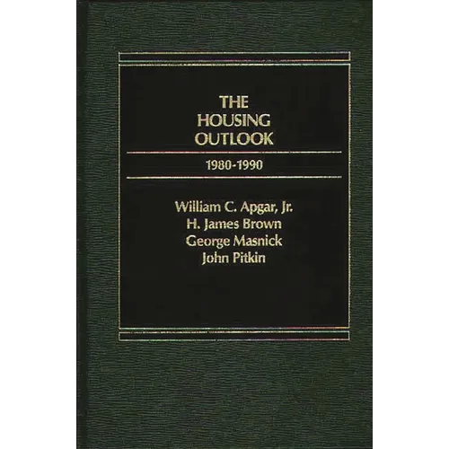 The Housing Outlook, 1980-1990