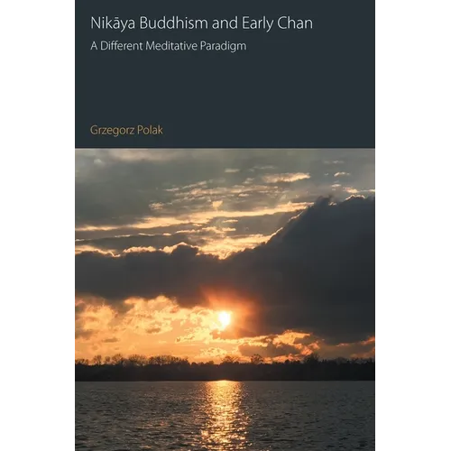 Nikaya Buddhism and Early Chan: A Different Meditative Paradigm