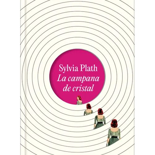 La Campana de Cristal (Edición Ilustrada) / The Bell Jar (Illustrated Edition)