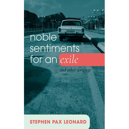 Noble Sentiments for an Exile