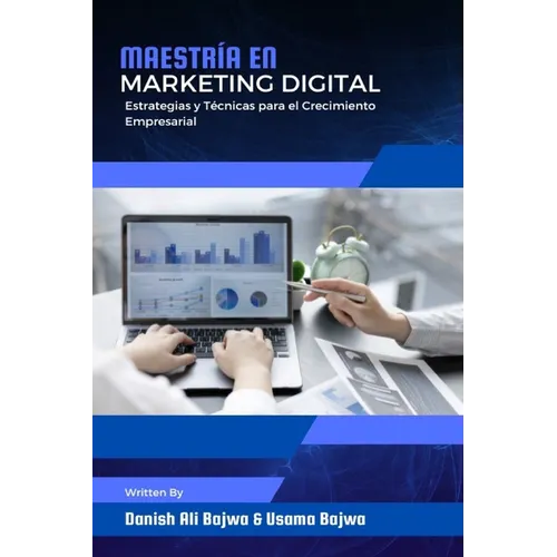 Maestría en Marketing Digital: Estrategias y Técnicas para el Crecimiento Empresarial