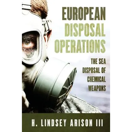 European Disposal Operations: The Sea Disposal of Chemical Weapons