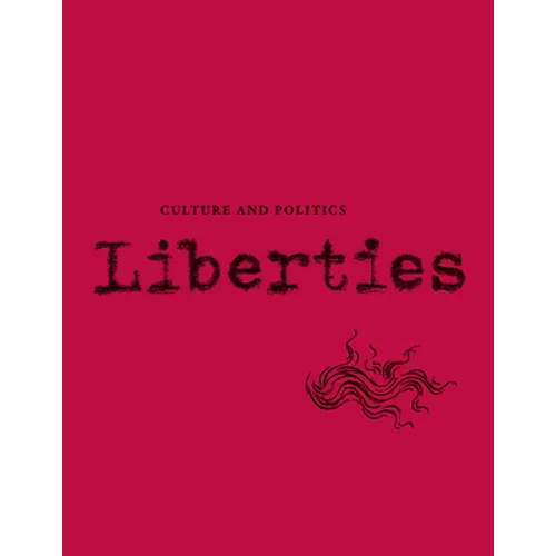 Liberties Journal of Culture and Politics: Volume I, Issue 2