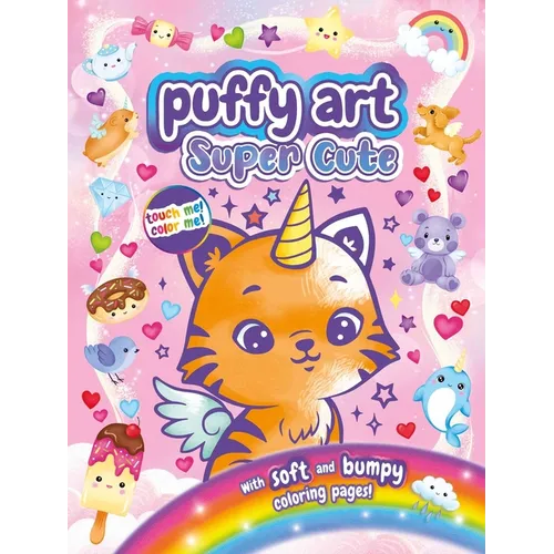 Super Cute Puffy Art: Touch and Feel Coloring Book