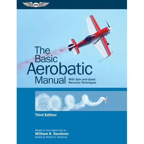 The Basic Aerobatic Manual: With Spin and Upset Recovery Techniques