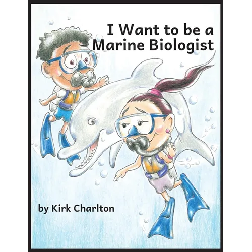 I Want to be a Marine Biologist