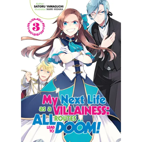 My Next Life as a Villainess: All Routes Lead to Doom! Volume 3 (Light Novel)