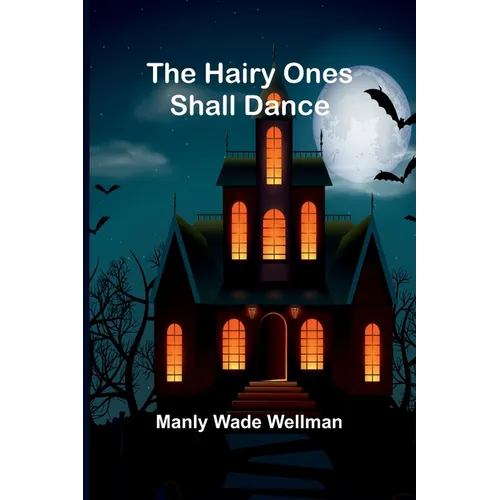 The Hairy Ones Shall Dance