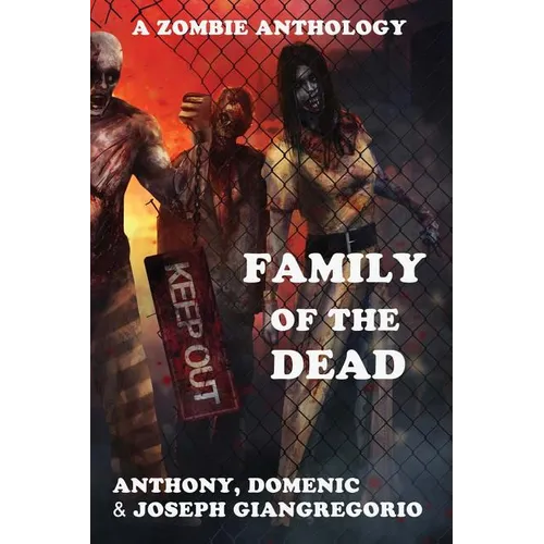Family of the Dead (a Zombie Anthology)