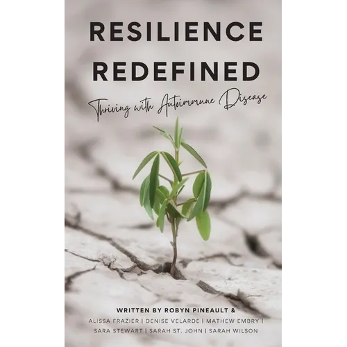 Resilience Redefined: Thriving With Autoimmune Disease