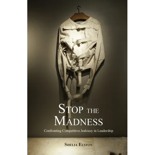 Stop the Madness: Confronting Competitive Jealousy in Leadership