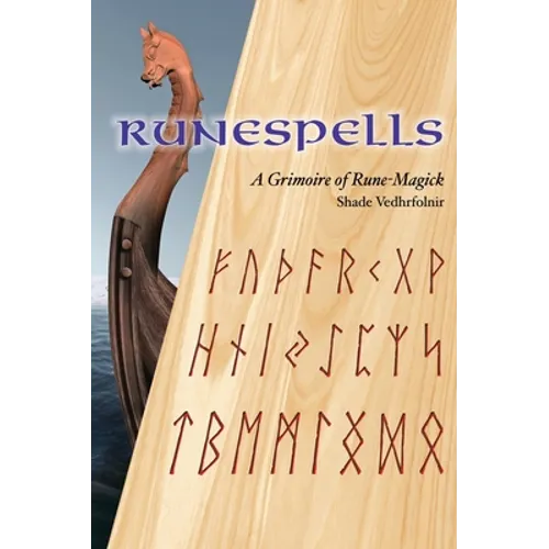 Runespells: A Grimoire of Rune-Magick