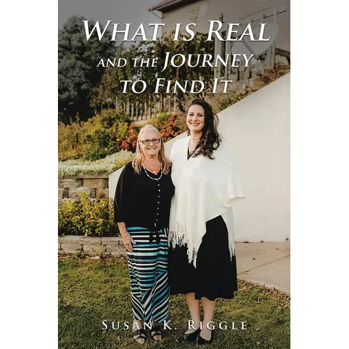 What is Real and the Journey to Find It