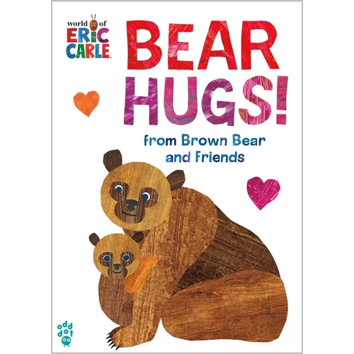 Bear Hugs! from Brown Bear and Friends (World of Eric Carle) Oversize Edition