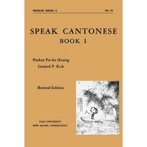 Speak Cantonese, Book One: Revised Edition