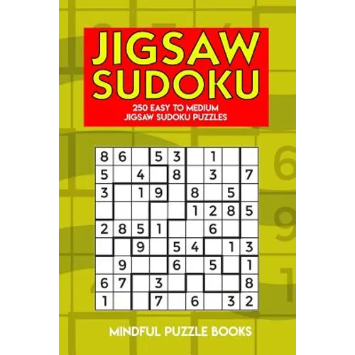 Jigsaw Sudoku: 250 Easy to Medium Jigsaw Sudoku Puzzles
