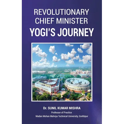 Revolutionary Chief Minister: Yogi's Journey