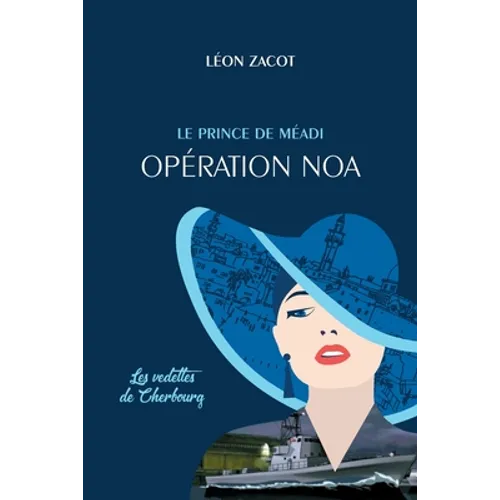 Opération Noa: Les Vedettes de Cherbourg