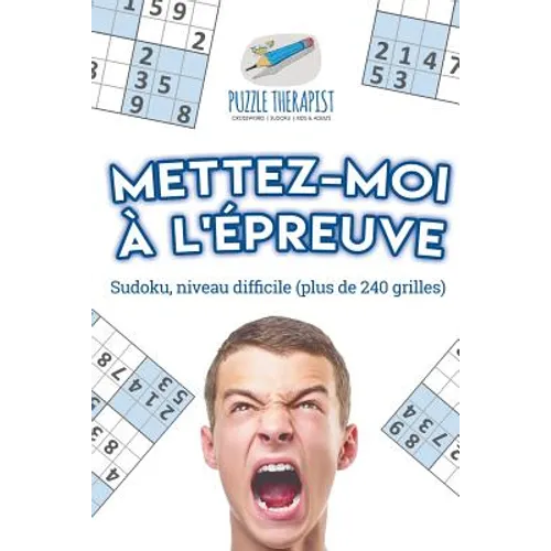 Mettez-moi à l'épreuve Sudoku, niveau difficile (plus de 240 grilles)