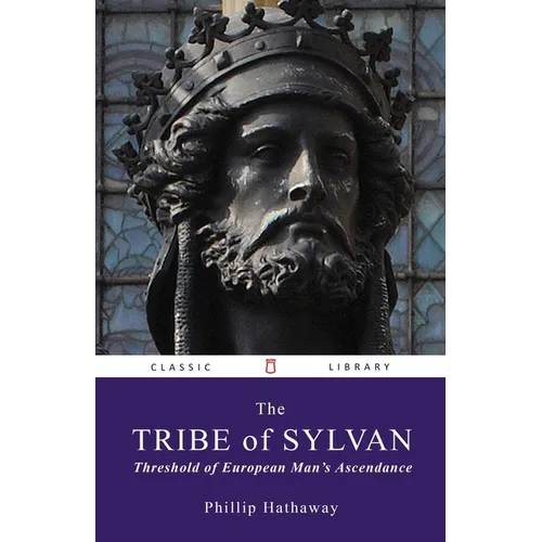 The Tribe of Sylvan: Threshold of European Man's Ascendance