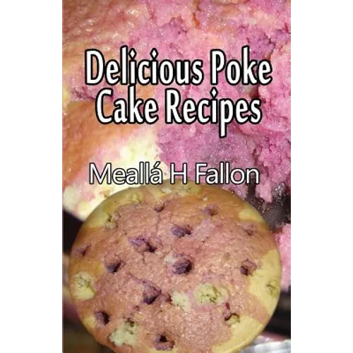 Delicious Poke Cake Recipes
