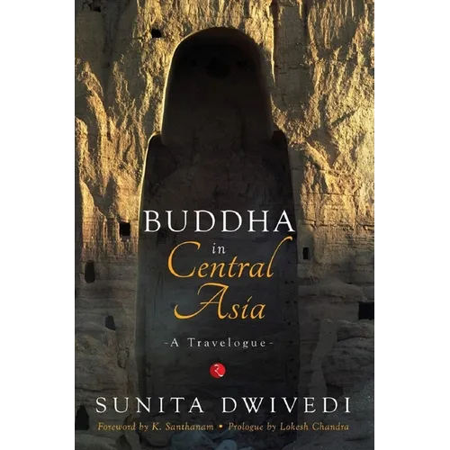 Buddha in Central Asia: A Travelogue
