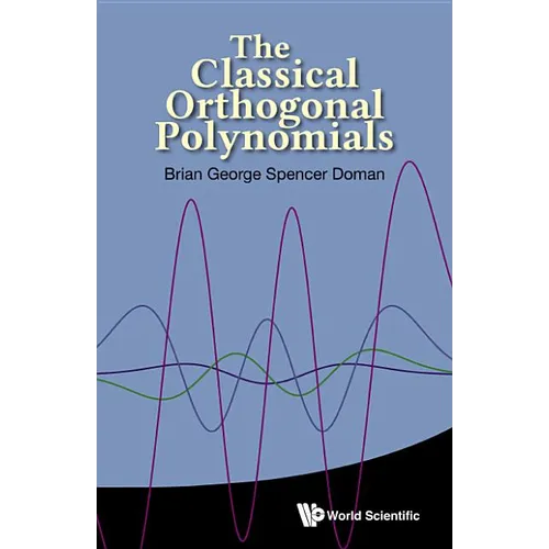 The Classical Orthogonal Polynomials