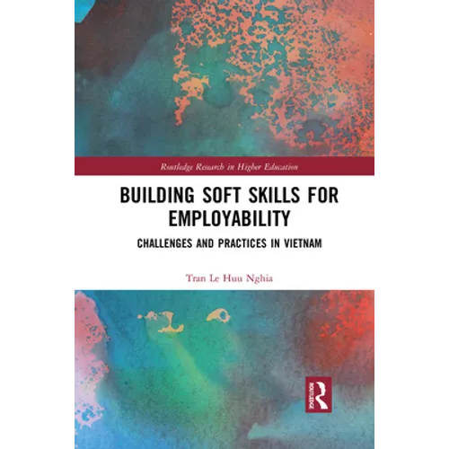 Building Soft Skills for Employability: Challenges and Practices in Vietnam