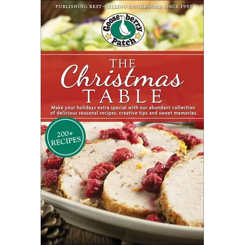 The Christmas Table: Delicious Seasonal Recipes, Creative Tips and Sweet Memories