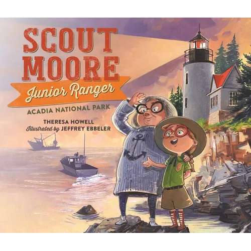 Scout Moore, Junior Ranger: Acadia National Park