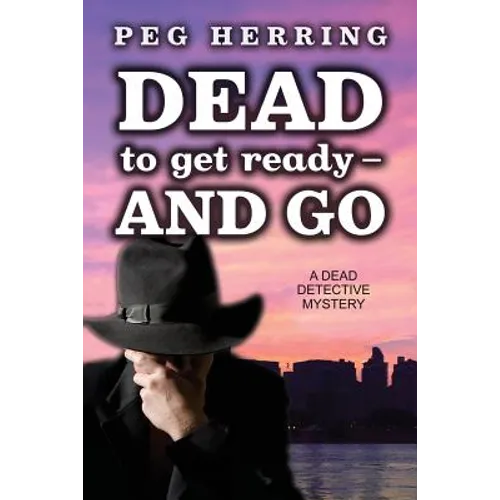 Dead to Get Ready--and Go