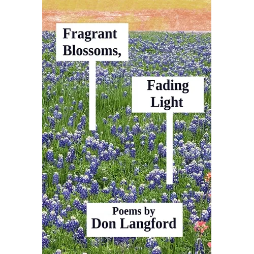 Fragrant Blossoms, Fading Light