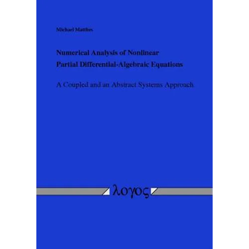 Numerical Analysis of Nonlinear Partial Differential-Algebraic Equations: A Coupled and an Abstract Systems Approach