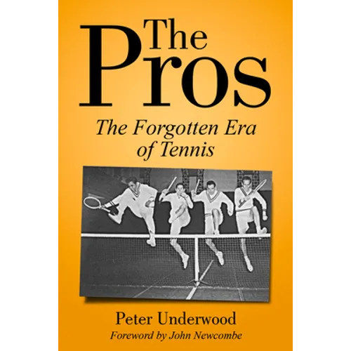 The Pros: The Forgotten Era of Tennis