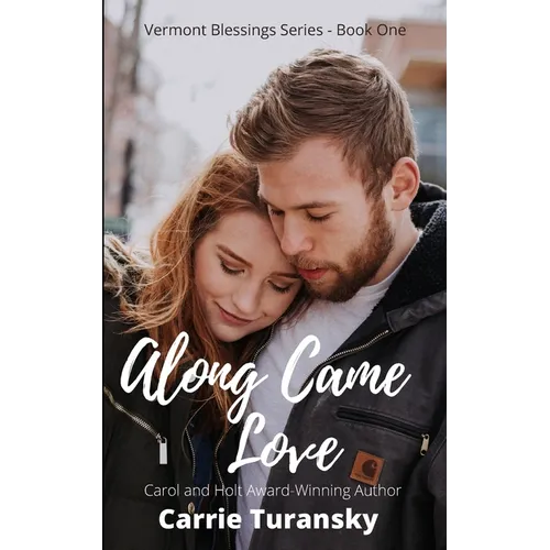 Along Came Love: Vermont Blessings Series - Book One