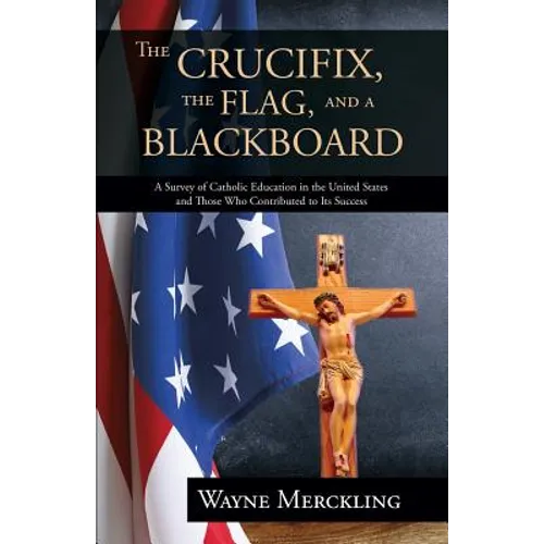 The Crucifix, the Flag, and a Blackboard