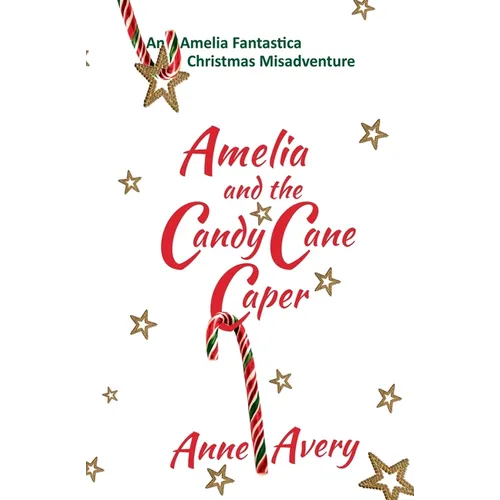 Amelia and the Candy Cane Caper