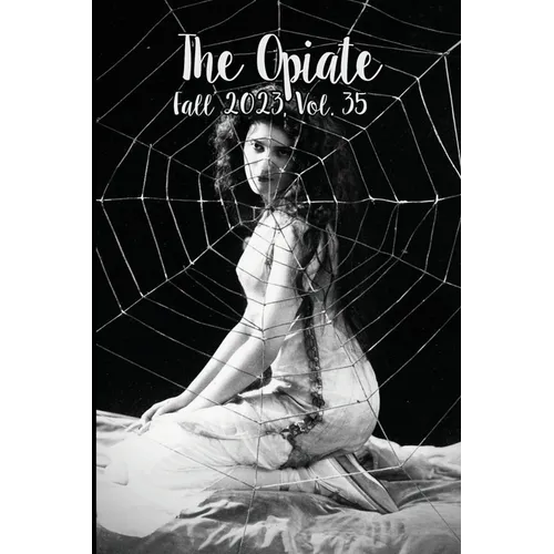 The Opiate: Fall 2023, Vol.35 Cover B