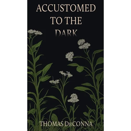 Accustomed to the Dark