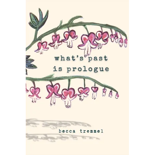What's Past is Prologue