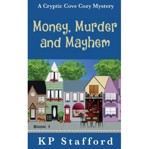 Money, Murder and Mayhem