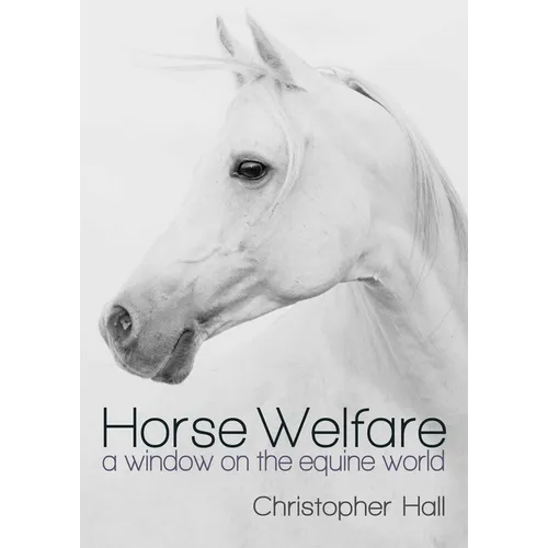 Horse Welfare: A Window on the Equine World