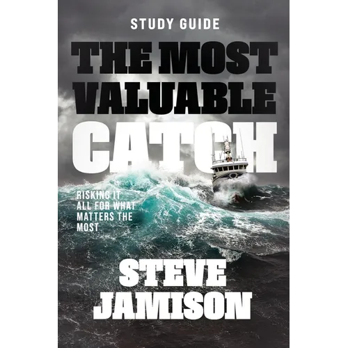 The Most Valuable Catch Study Guide: Risking it all for what matters the most