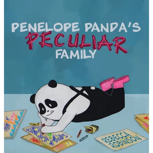 Penelope Panda's Peculiar Family: Life with Glass Child Syndrome