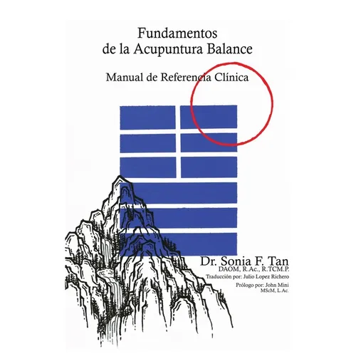 Fundamentos de la Acupuntura Balance: Manual de Referencia Clínica