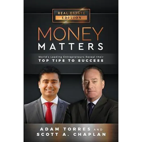 Money Matters: World's Leading Entrepreneurs Reveal Their Top Tips to Success (Vol.1 - Edition 14)