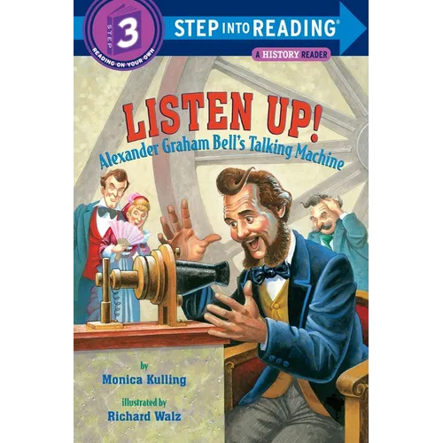 Listen Up!: Alexander Graham Bell's Talking Machine