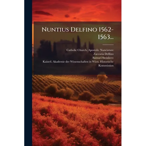 Nuntius Delfino 1562-1563...