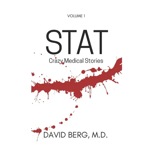 Stat: Bizarre Medical Stories: Volume 1