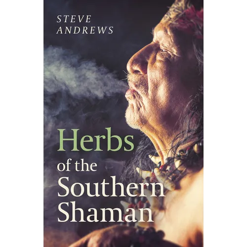 Herbs of the Southern Shaman